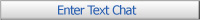 Enter Text Chat